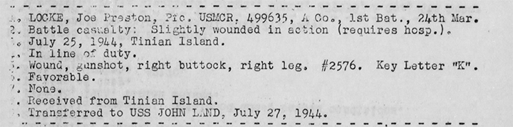 Joe Locke was hit during a banzai charge on Tinian. War Diary, USS Heywood.